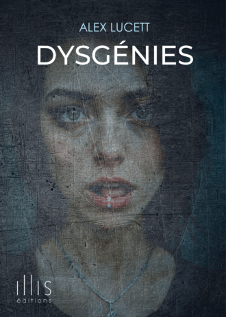 Dysgénies – Alex Lucett-min