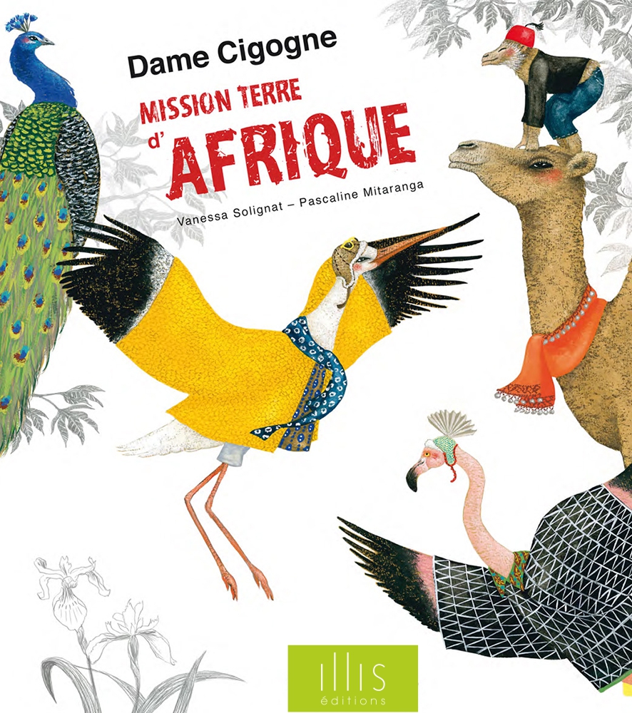 Dame Cigogne- Illis Editions - Vanessa Solignat